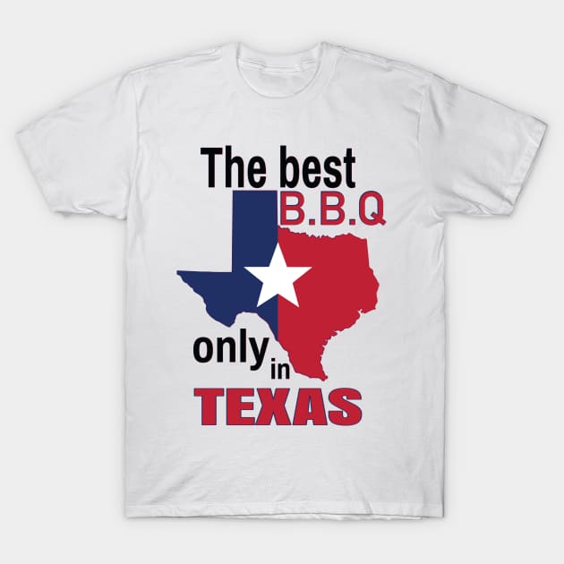 The best B.B.Q only in texas T-Shirt by EmarDesign